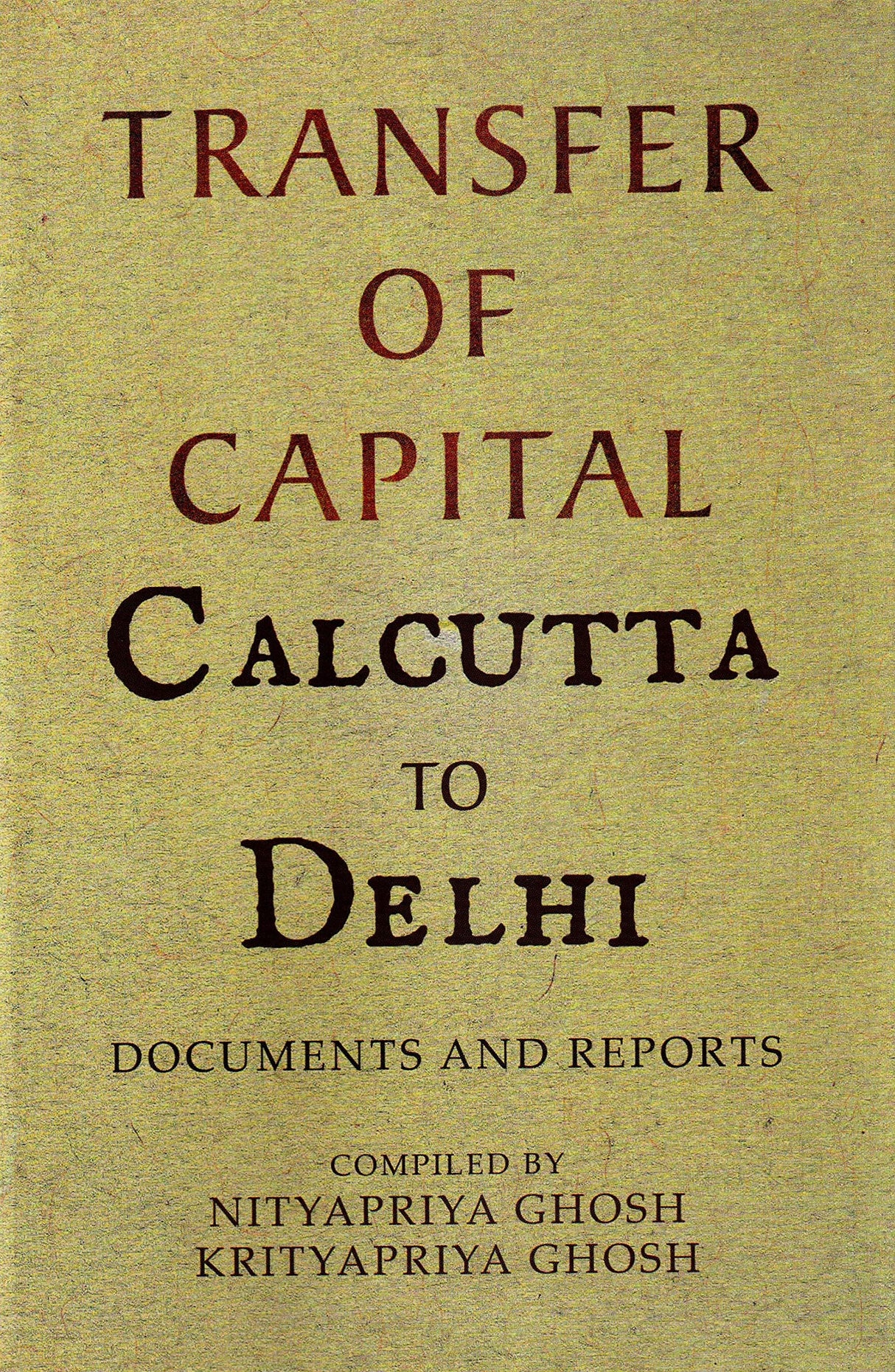 Transfer Of Capital: Calcutta To Delhi - Retail Maharaj