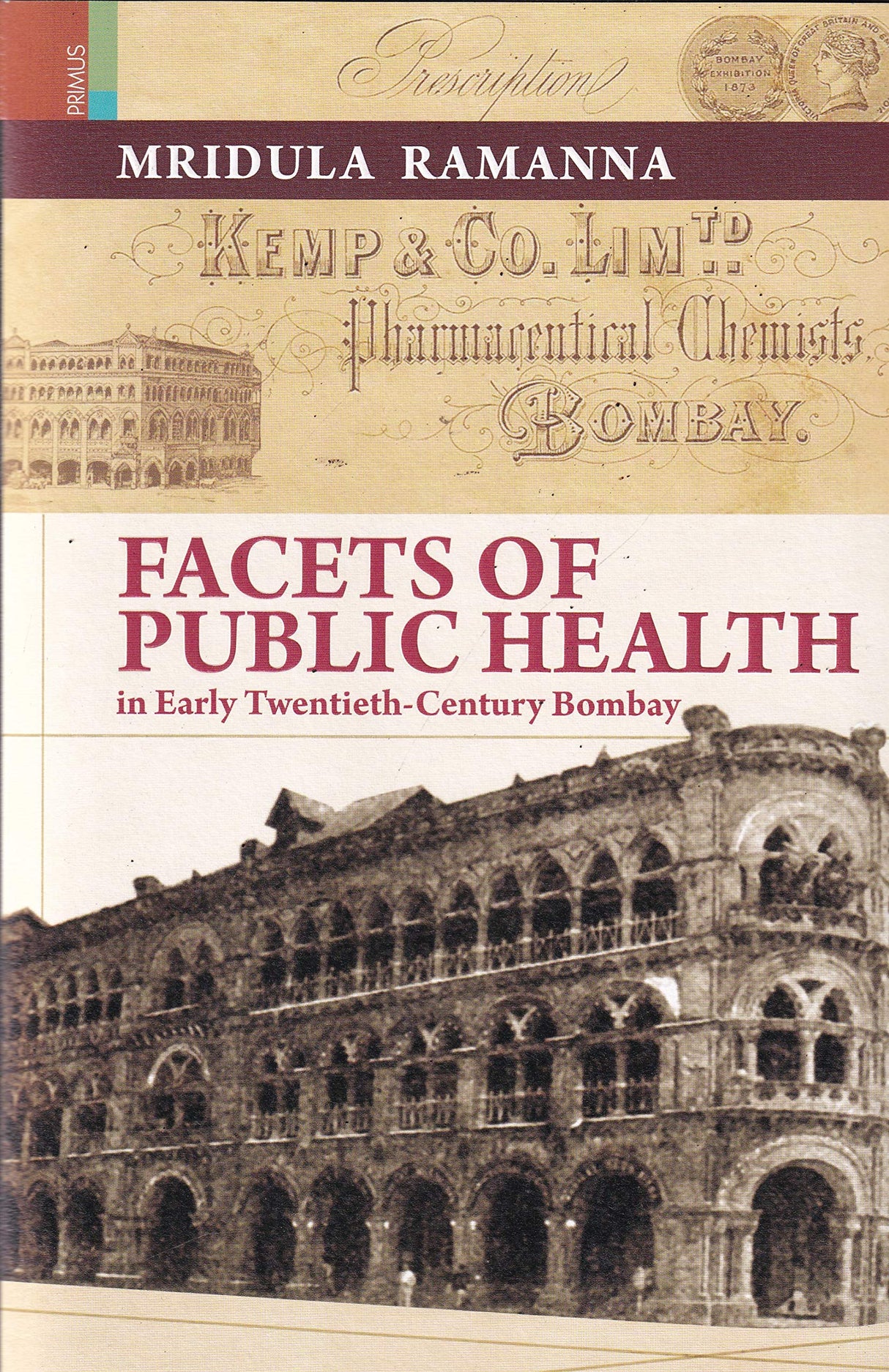 Facets of Public Health in Early Twentieth-Century Bombay - Retail Maharaj