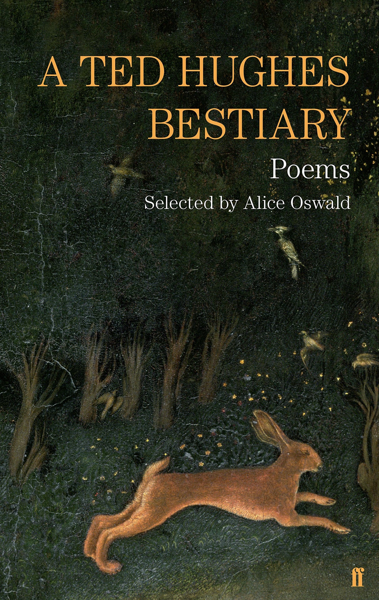 A Ted Hughes Bestiary: Selected Poems (Faber Poetry)