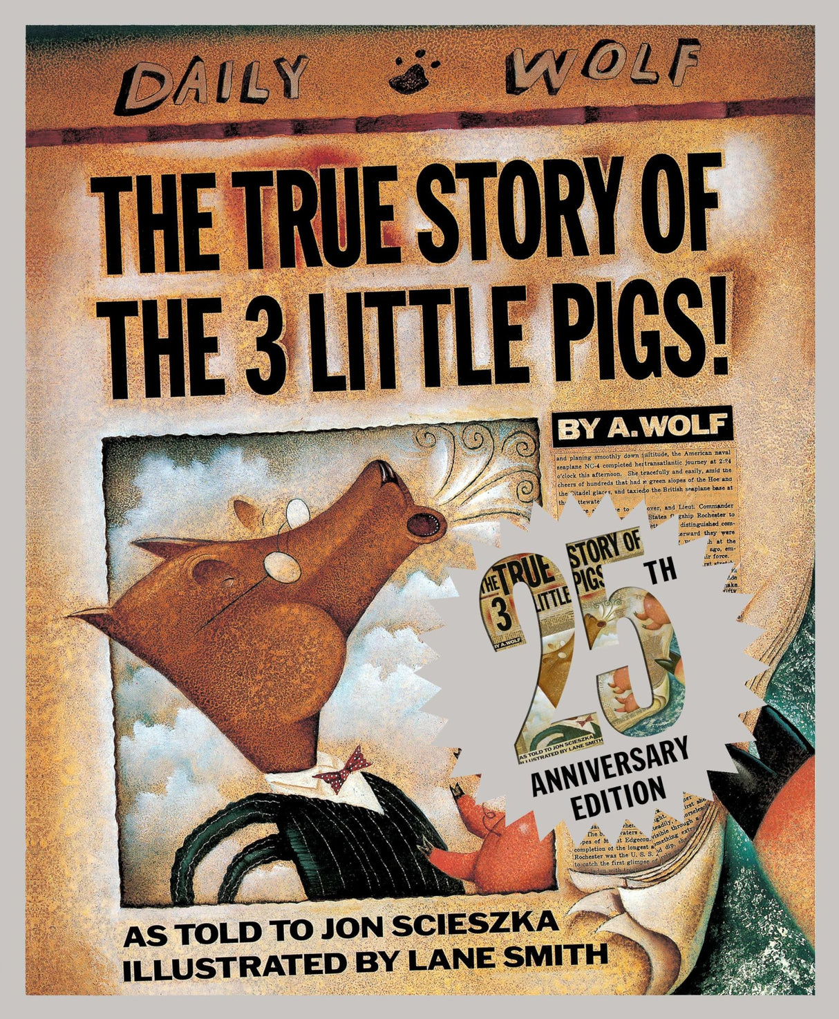The True Story of the Three Little Pigs 25th Anniversary Edition