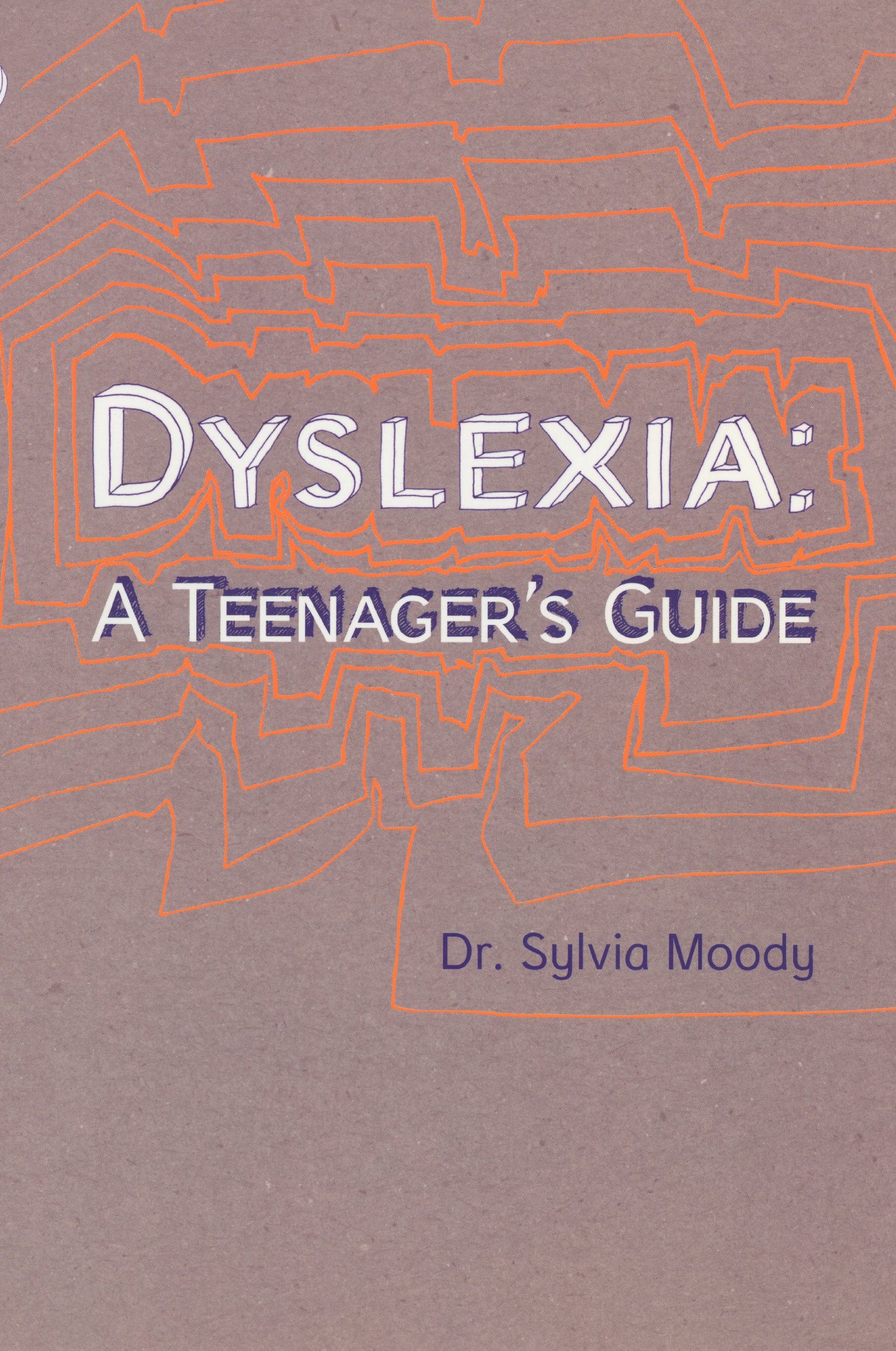 Dyslexia: A Teenager's Guide - Retail Maharaj
