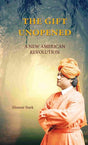 The Gift Unopened – A New American Revolution - Retail Maharaj