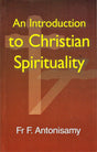 An Introduction to Christian Spirituality - Retail Maharaj