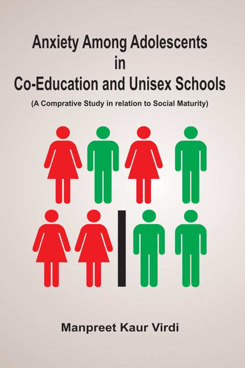 Anxiety Among Adolescents in Co-Education and Unisex Schools - Retail Maharaj