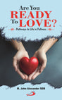 Are You Ready To Love? Pathways to Life in Fullness - Retail Maharaj