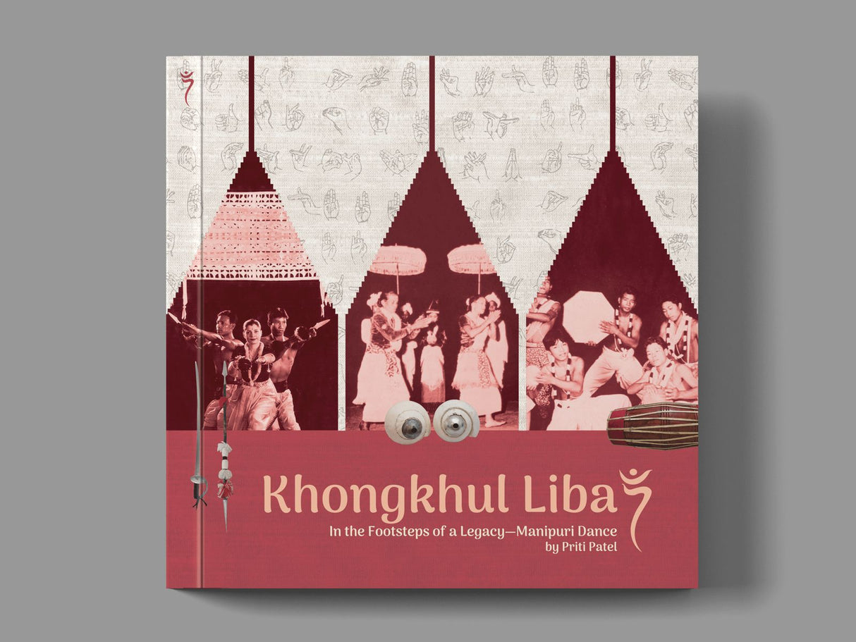 Khongkul Liba–Footsteps of a Legacy: A Guide to Manipuri Dance (English Version) - Retail Maharaj