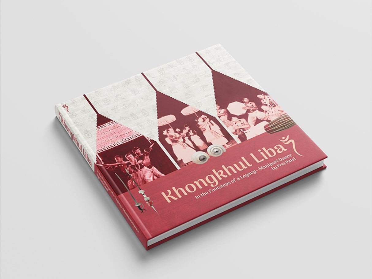 Khongkul Liba–Footsteps of a Legacy: A Guide to Manipuri Dance (English Version) - Retail Maharaj