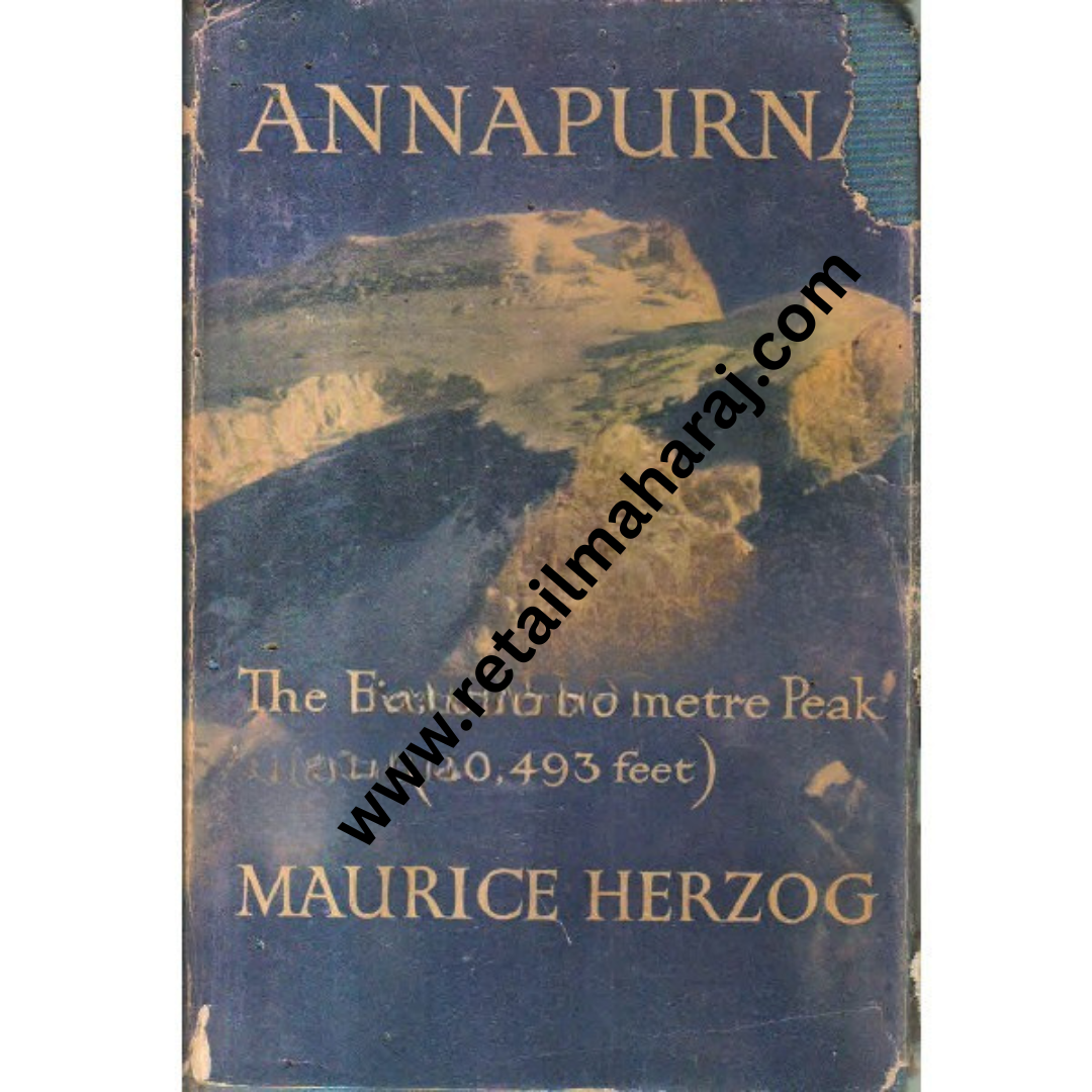 annapurna conquest of the first 8000 metre peak 26493 feet - Retail Maharaj
