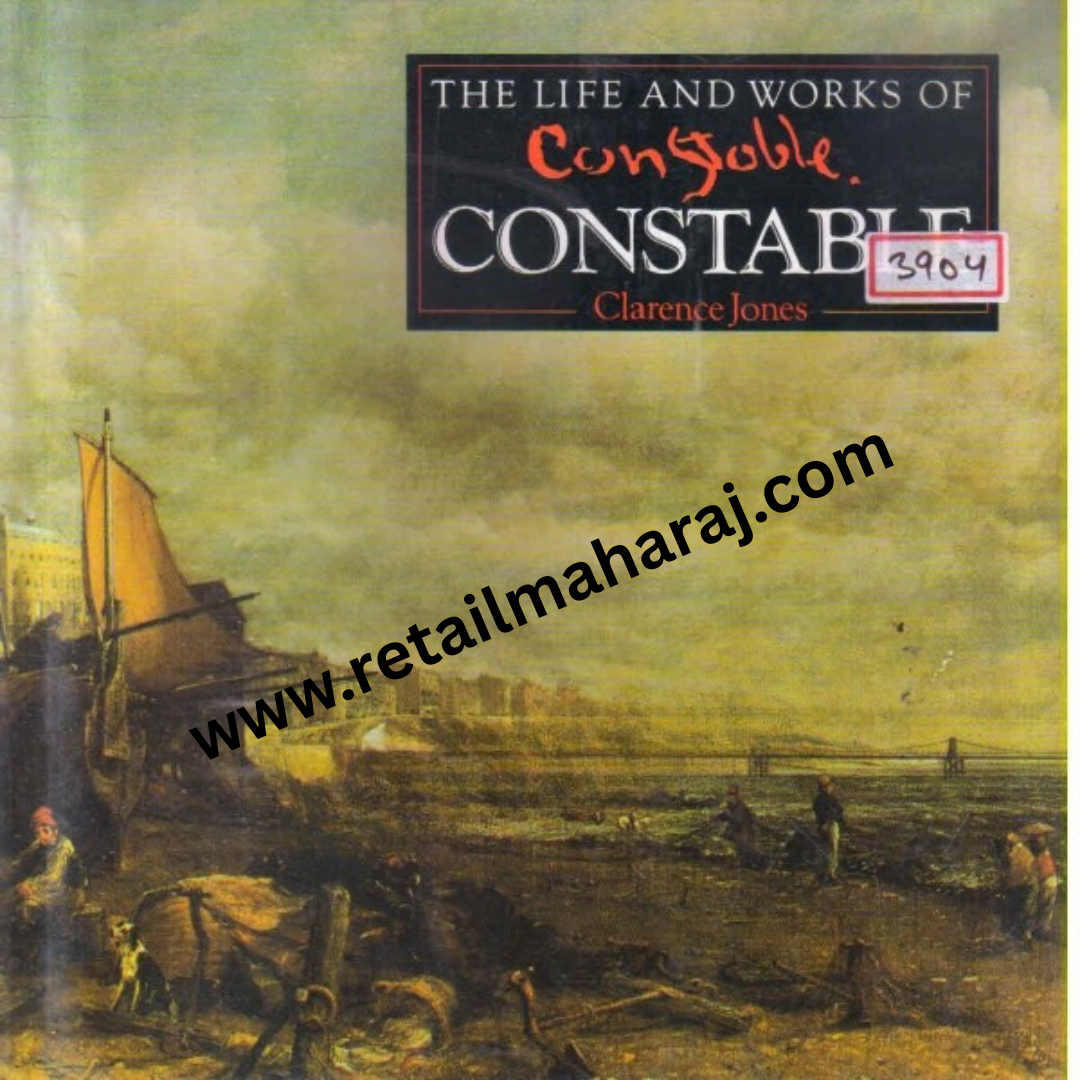 THE LIFE AND WORKS OF CONSTABLE - Retail Maharaj