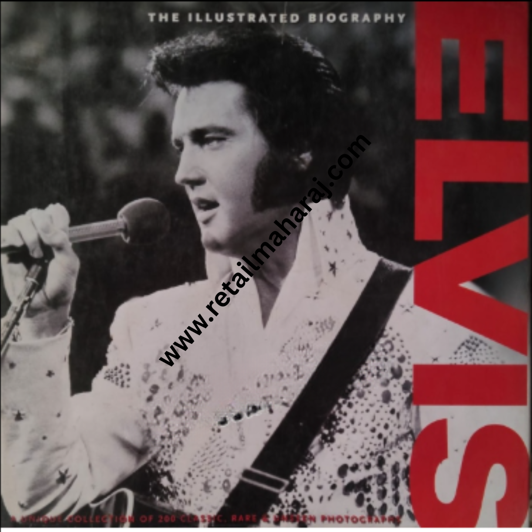 elvis the illustrated biography - Retail Maharaj