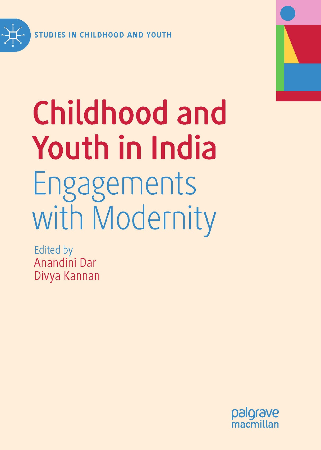 CHILDHOOD AND YOUTH IN INDIA: Engagements with Modernity - Retail Maharaj
