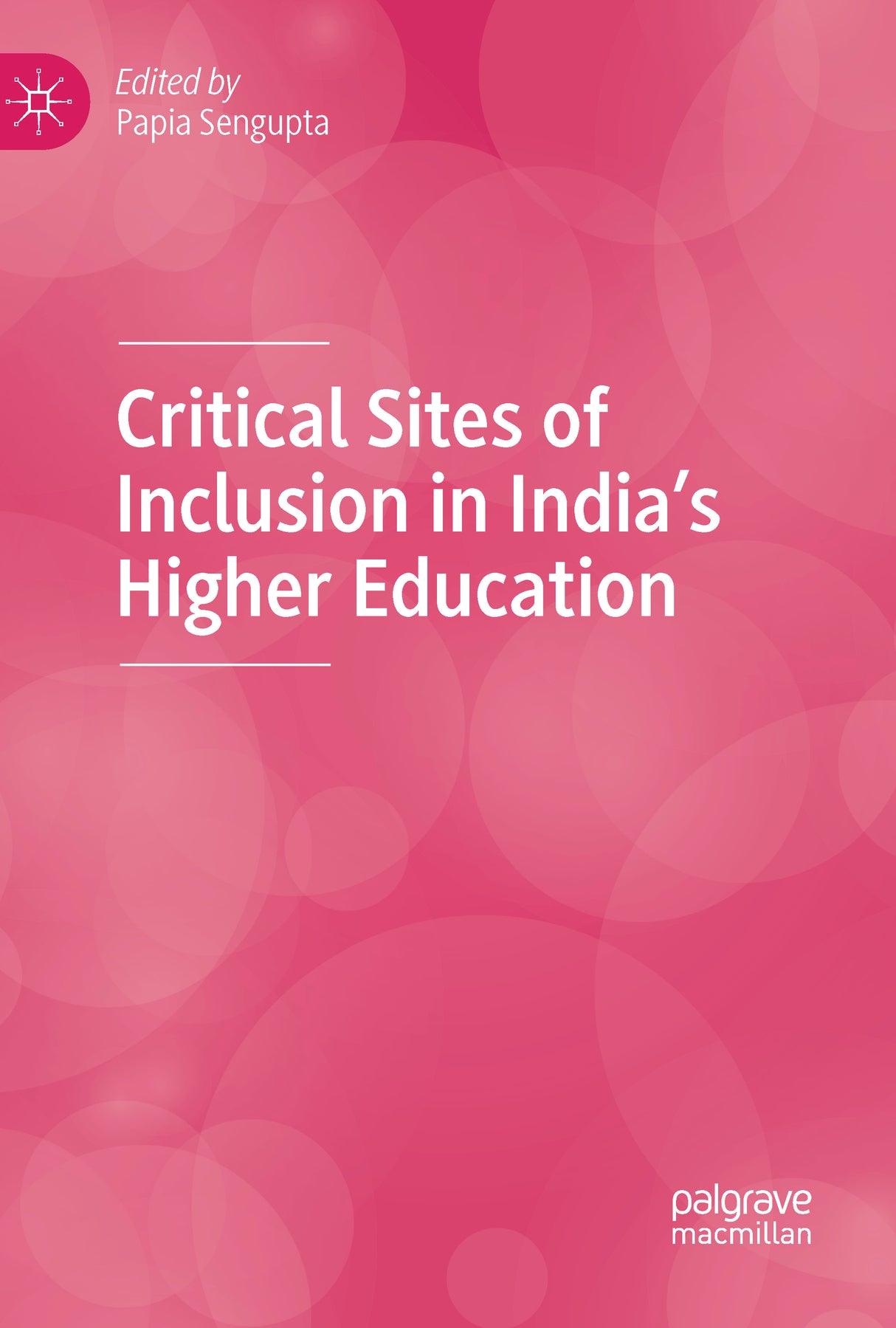 CRITICAL SITES OF INCLUSION IN INDIA’S HIGHER EDUCATION - Retail Maharaj