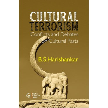 Cultural Terrorism : Confilicts and Debated on Cultural Pasts - Retail Maharaj