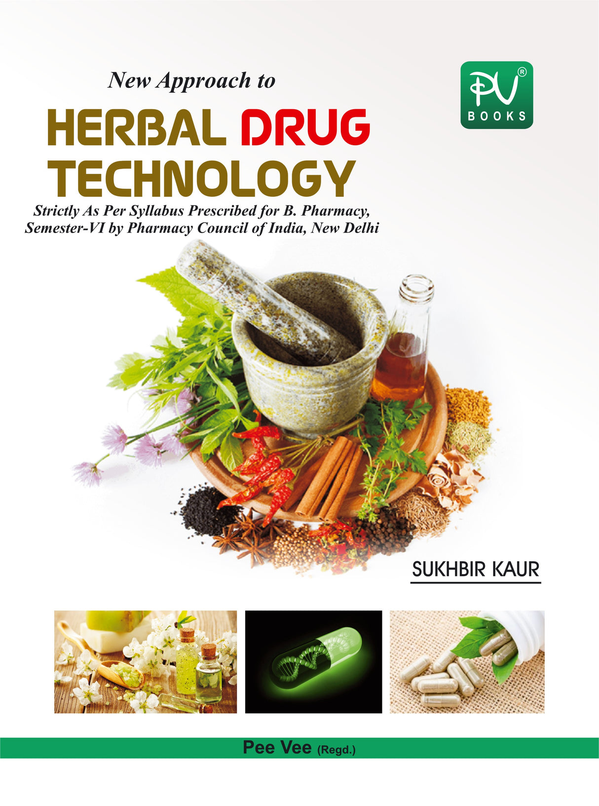 NEW APPROACH TO HERBAL DRUG TECHNOLOGY (SEM VI) B.PHARM - Retail Maharaj