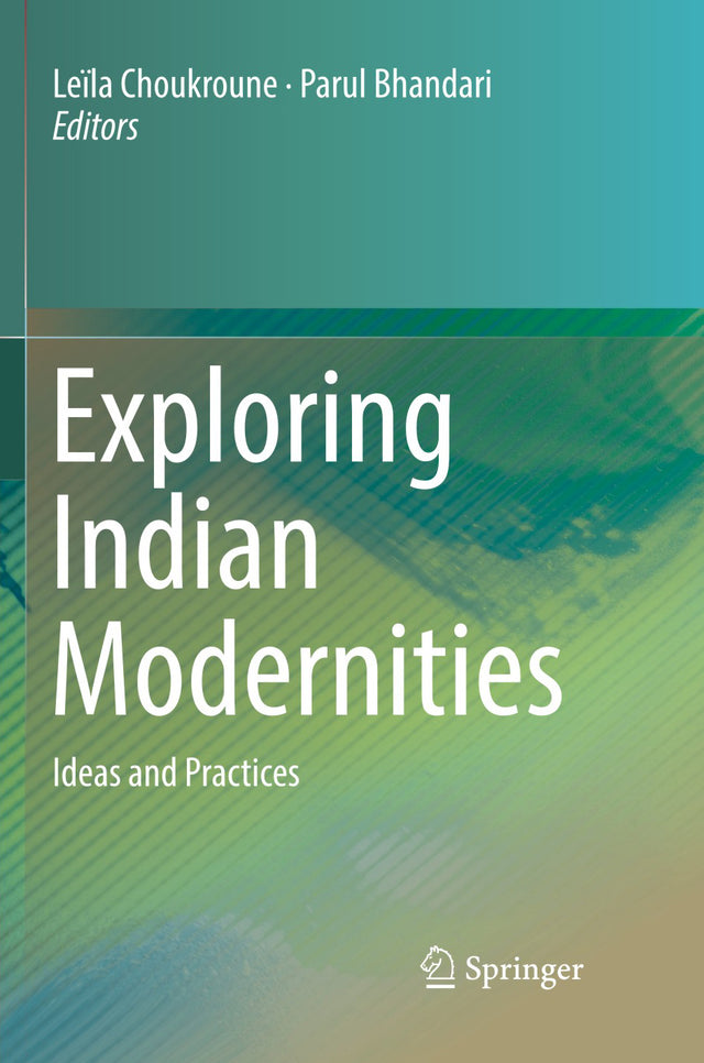 EXPLORING INDIAN MODERNITIES: Ideas and Practices - Retail Maharaj