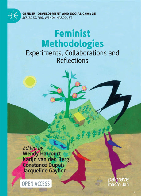 FEMINIST METHODOLOGIES: EXPERIMENTS, COLLABORATIONS AND REFLECTIONS - Retail Maharaj