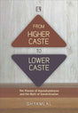 FROM HIGHER CASTE TO LOWER CASTE: THE PROCESSES OF ASPRASHYEEKARAN AND THE MYTH OF SANSKRITIZATION - Retail Maharaj