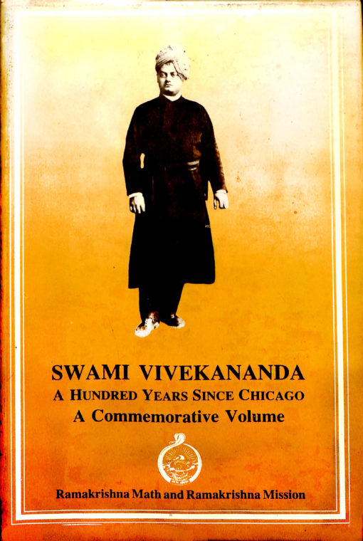 Swami Vivekananda: Hundred Years Since Chicago: Commemorative Volume - Retail Maharaj
