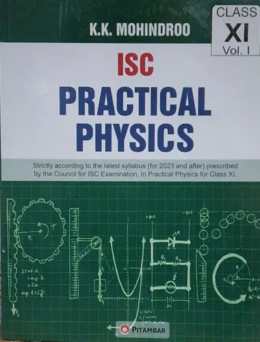 ISC Practical Physics for Class 11: Volume 1 - Retail Maharaj
