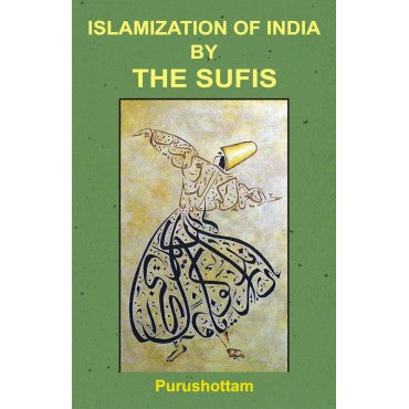 Islamization Of India By The Sufis - Retail Maharaj