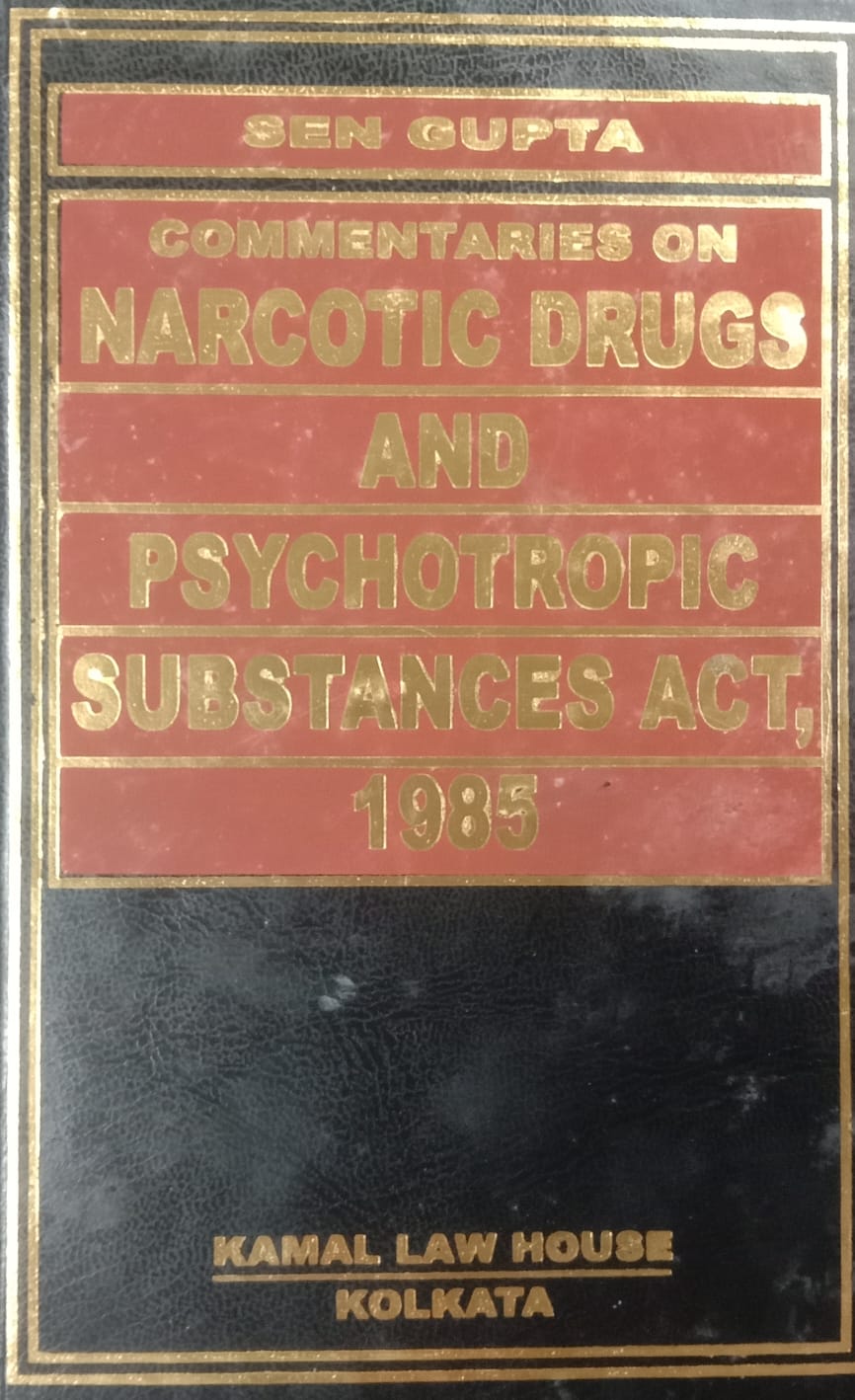COMMENTARIES ON NARCOTIC DRUGS AND PSYCHOTROPIC SUBSTANCES ACT, 1985 (NDPS) - Retail Maharaj