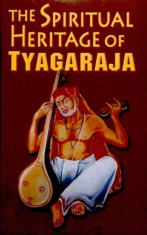 The Spiritual Heritage of Tyagaraja - Retail Maharaj