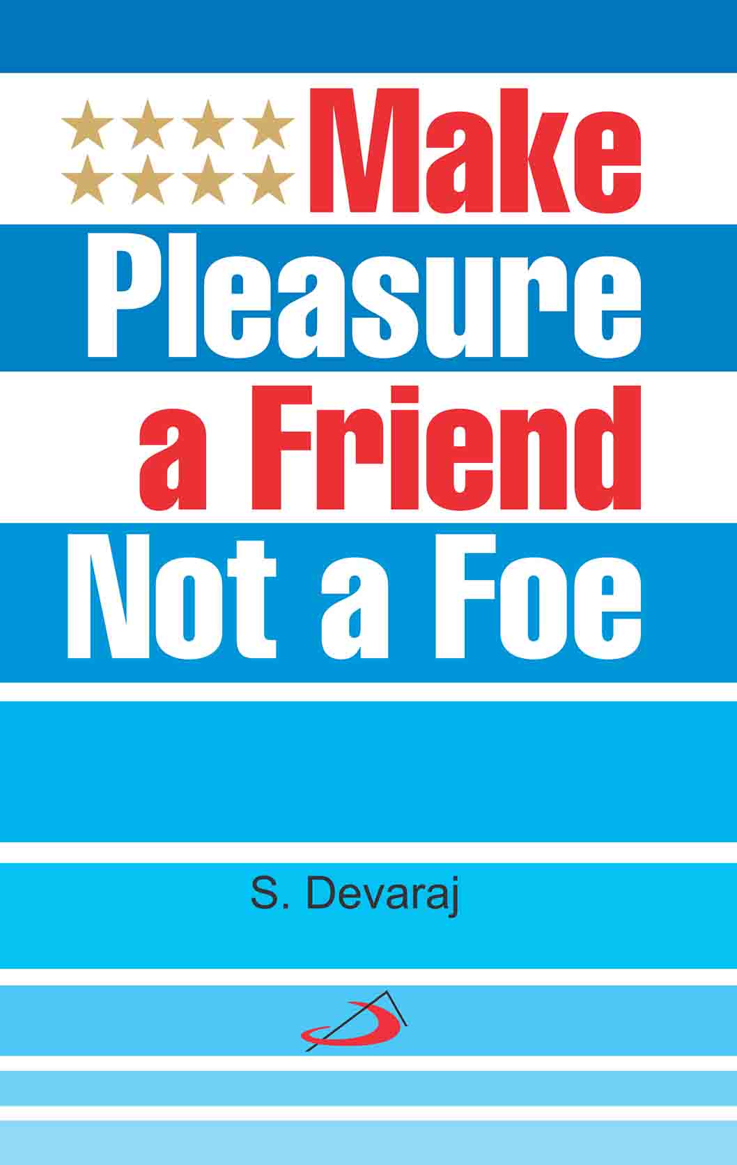 Make Pleasure a Friend Not a Foe - Retail Maharaj