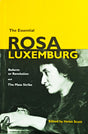 Title: The Essential Rosa Luxemburg: Reform Or Revolution - Retail Maharaj