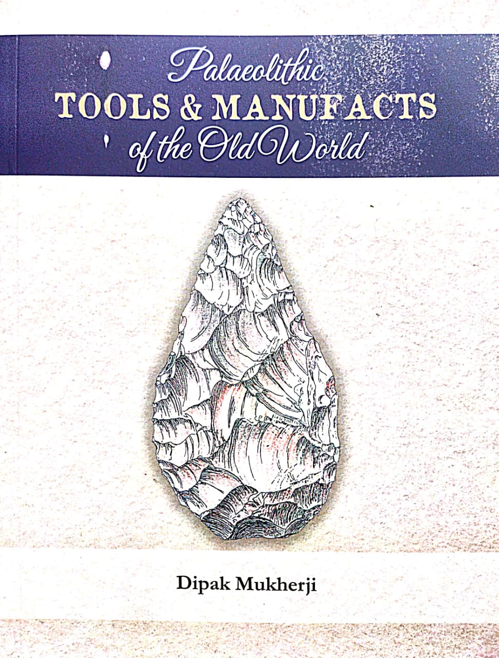 Palaeolithic Tools & Manufacts of the Old World (English Version)