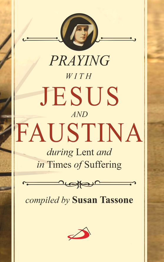Praying With Jesus and Faustina : During Lent and in Times of Suffering - Retail Maharaj