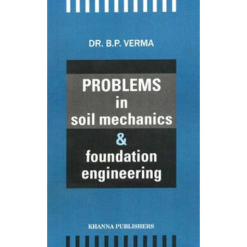 Problems in Soil Mechanics & Foundation Engineering - Retail Maharaj
