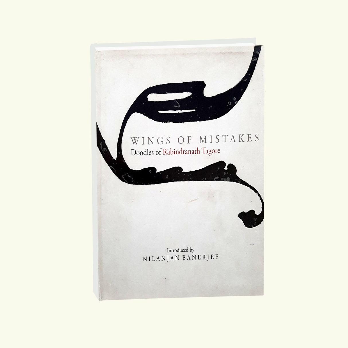 Wings of Mistakes: Doodles of Rabindranath Tagore (English Version)