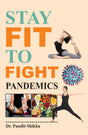 Stay Fit To Fight Pandemics : Increase Immunity - Retail Maharaj
