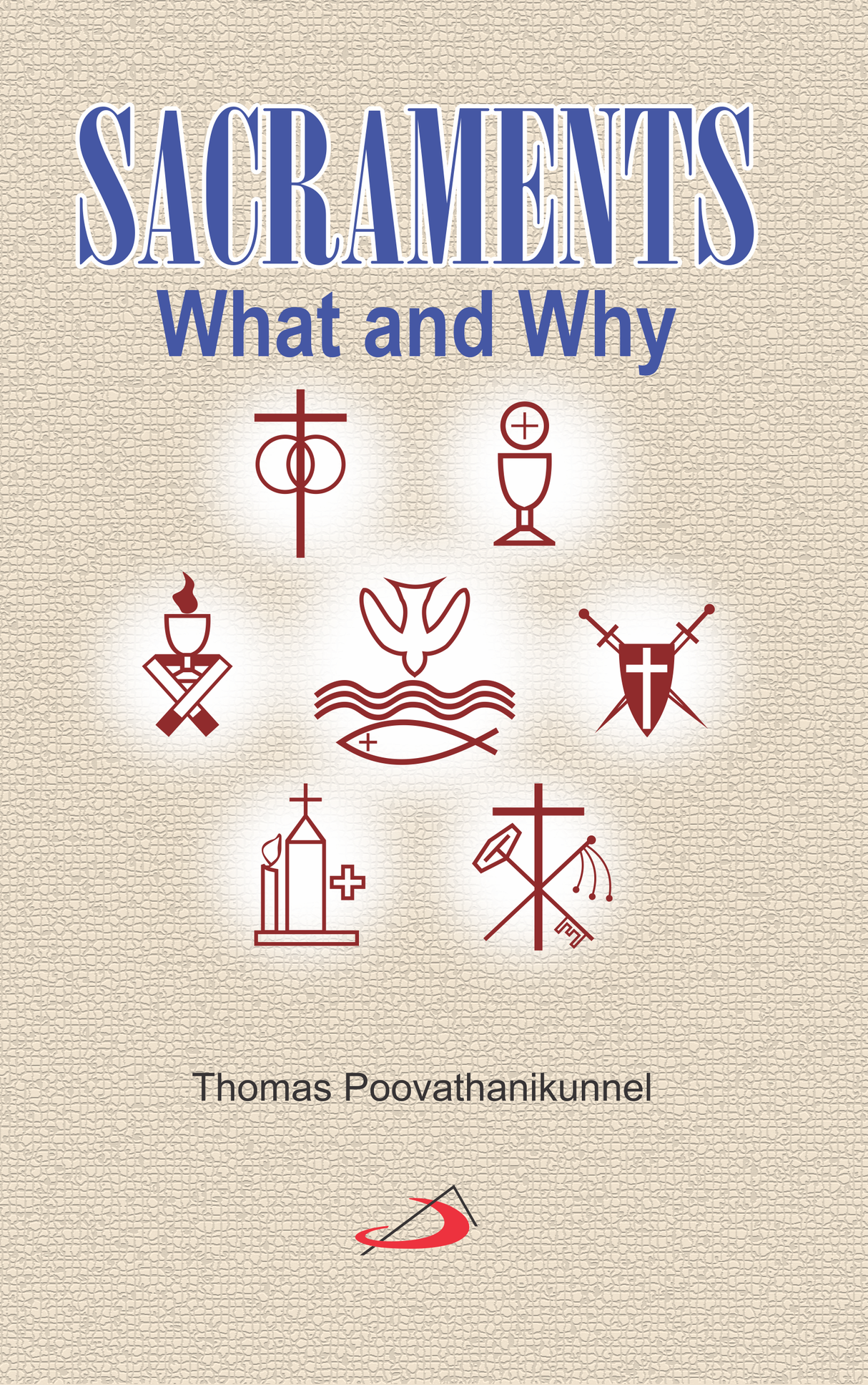 Sacraments: What and Why - Retail Maharaj