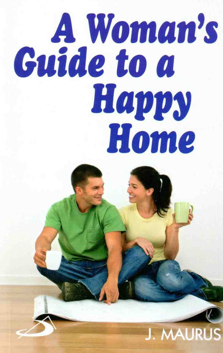 A Woman’s Guide to a Happy Home - Retail Maharaj