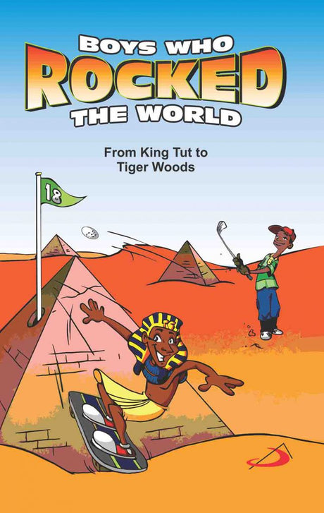 Boys Who Rocked the World : From King Tut to Tiger Woods - Retail Maharaj