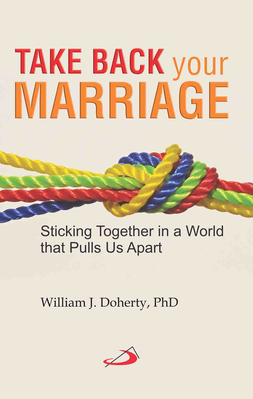 Take Back Your Marriage – Sticking together in a world that pulls us apart - Retail Maharaj