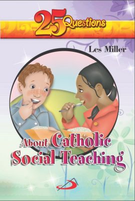 25 Questions about Catholic Social Teaching - Retail Maharaj