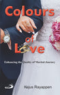 Colours of Love: Enhancing the Quality of Marital Journey - Retail Maharaj
