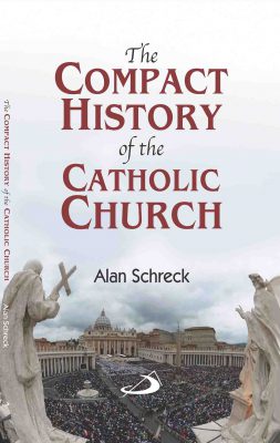 The Compact History of the Catholic Church - Retail Maharaj