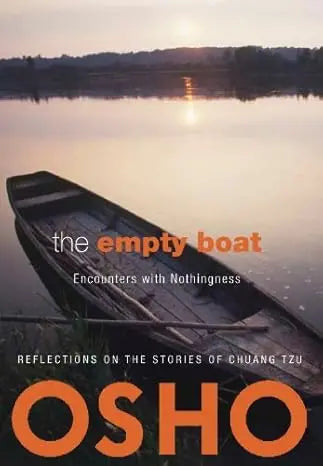 The Empty Boat: Encounters with Nothingness (Osho Classics) - Retail Maharaj