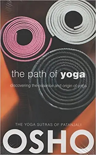 The Path of Yoga: Discovering the Essence and Origin of Yoga - Retail Maharaj