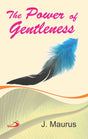 The Power of Gentleness - Retail Maharaj