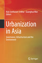Urbanization In Asia Governance Infrastructure And The Environment, Sridhar, Kala Seetharam Guanghua Wan - Retail Maharaj