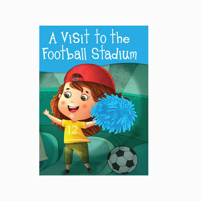 A Visit to the Football Stadium - My First Story Book - Retail Maharaj