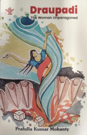Draupadi The Woman Unparagoned