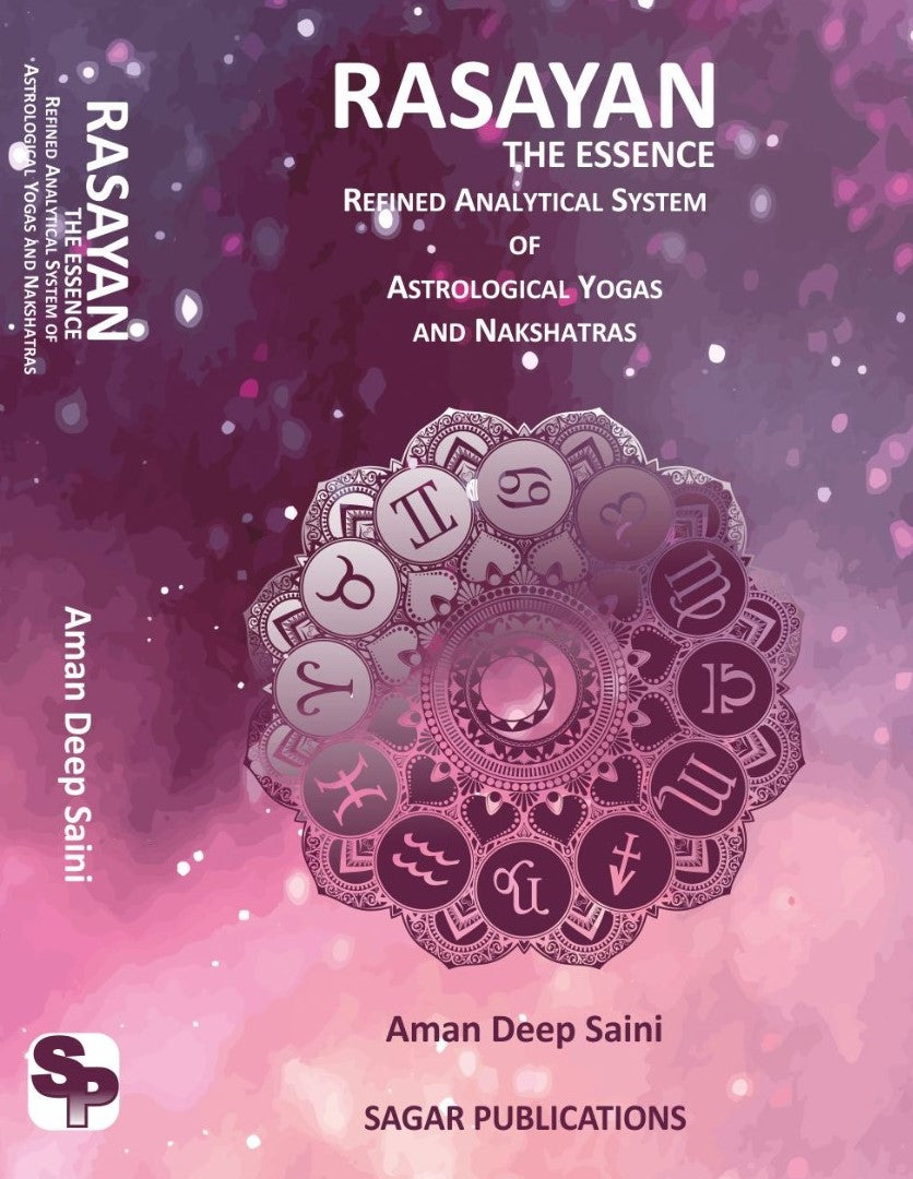 RASAYAN THE ESSENCE REFINED ANALYTICAL SYSTEM OF ASTROLOGICAL YOGAS AND NAKSHATRAS - Retail Maharaj
