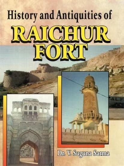 History And Antiquities Of Raichur Fort - Retail Maharaj
