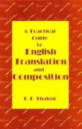 Practical Guide To English Translation & Composition - Retail Maharaj
