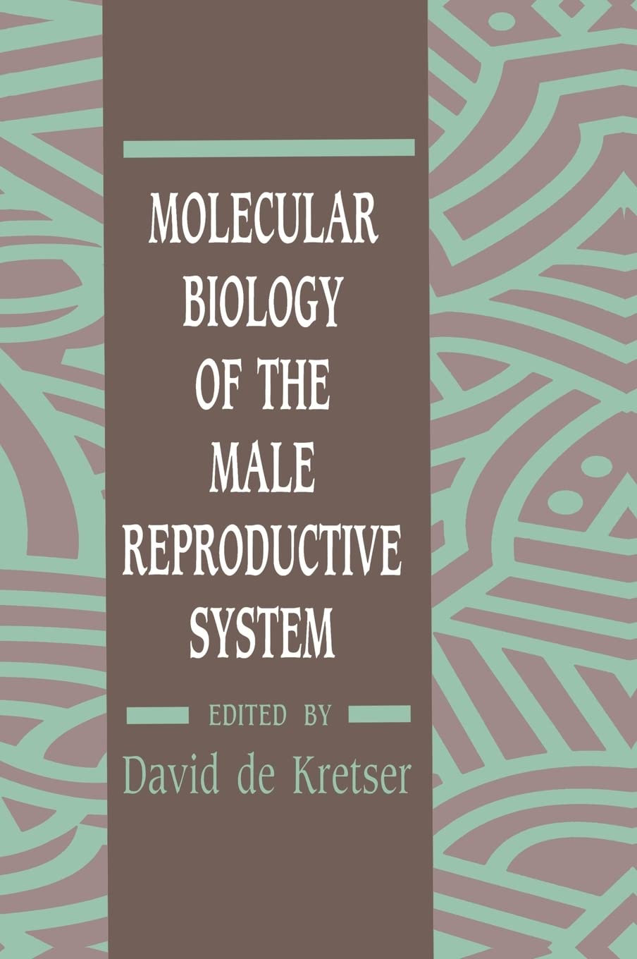Molecular Biology of the Male Reproductive System - Retail Maharaj